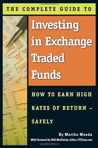 The complete guide to investing in exchange traded funds by Martha Maeda