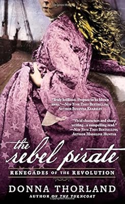 The Rebel Pirate: Renegades of the American Revolution