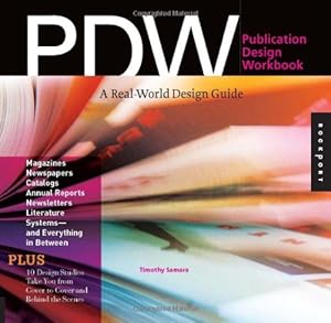 Publication Design Workbook: A Real-World Guide to Designing Magazines, Newspapers, and Newsletters