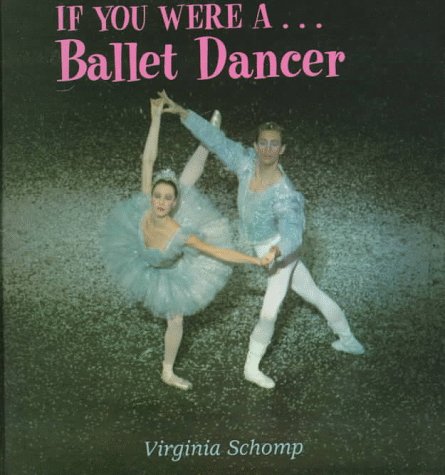 If you were a-- ballet dancer by Virginia Schomp