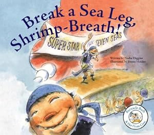 Break a Sea Leg, Shrimp-Breath! (Barnacle Barb & Her Pirate Crew)