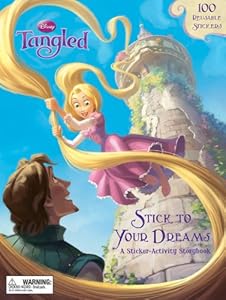 Tangled: Stick to Your Dreams: A Sticker-Activity Storybook (Sticker-Activity Storybook, A)
