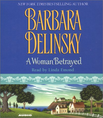 A Woman Betrayed by Barbara Delinsky