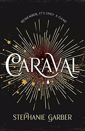 Caraval by Stephanie Garber