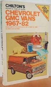 Chilton's Repair and Tune Up Guide: Chevy/Gmc Vans 1967-1982 (Chilton's Repair Manual)