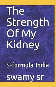 The Strength Of My Kidney: S-formula India