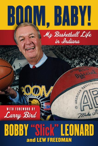 Boom, Baby!: My Basketball Life in Indiana by Bobby "Slick" Leonard 
			
			
		
		
		
       	 
       		
       			,