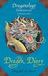 The Dragon Diary: Dragonology Chronicles Volume 2 (Ologies)