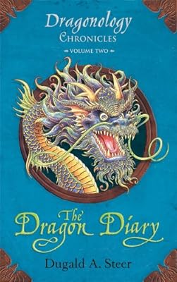The Dragon Diary: Dragonology Chronicles Volume 2 (Ologies)