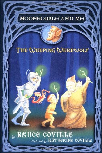 The Weeping Werewolf (Moongobble and Me) by Bruce Coville