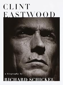 Clint Eastwood: A Biography
