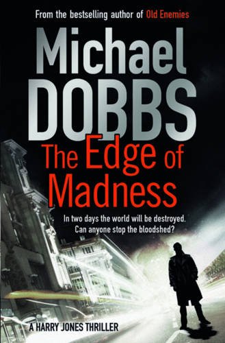 The Edge of Madness (Harry Jones) by Michael Dobbs