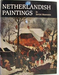 Netherlandish Paintings in Soviet Museums by Nikolai Nikulin