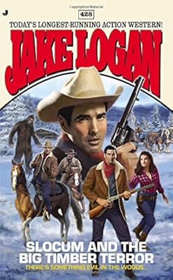Slocum 428: Slocum and the Big Timber Terror