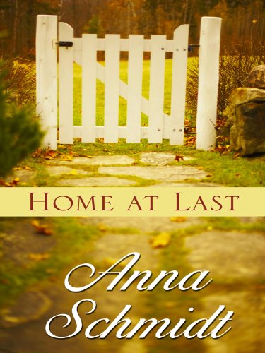 Home at Last by Anna Schmidt