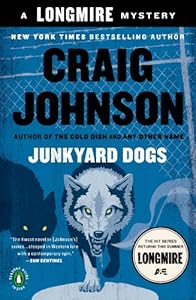 Junkyard Dogs: A Walt Longmire Mystery (Walt Longmire Mysteries Book 6)