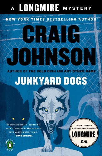 Junkyard Dogs: A Walt Longmire Mystery by Craig Johnson