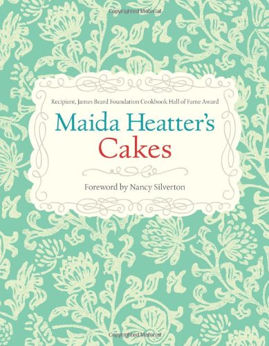 Maida Heatter's Cakes by Maida Heatter