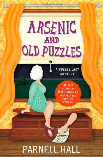 Arsenic and Old Puzzles: A Puzzle Lady Mystery (Puzzle Lady Mysteries) by Parnell Hall