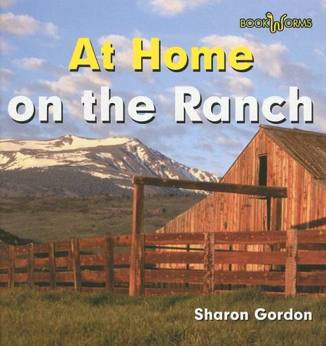 At Home on the Ranch (Bookworms: At Home) by Sharon Gordon