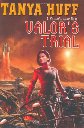 Valor's Trial: A Confederation Novel by Tanya Huff