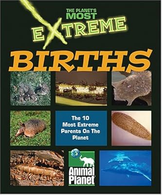 The Planet's Most Extreme - Births