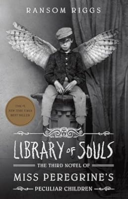 Library of souls : the third novel of Miss Peregrine's peculiar children