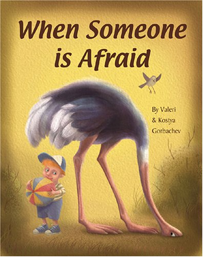 When Someone Is Afraid by Valeri Gorbachev
