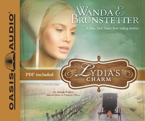 Lydia's Charm: An Amish Widow Starts Over in Charm, Ohio by Wanda E Brunstetter