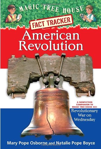 American Revolution: A Nonfiction Companion to Revolutionary War on Wednesday by Mary Pope Osborne