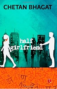 Half Girlfriend by Chetan Bhagat