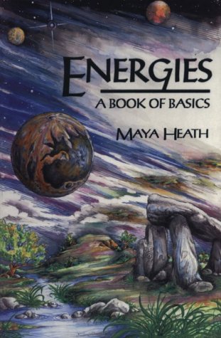 Energies: Book of Basics by Maya Heath