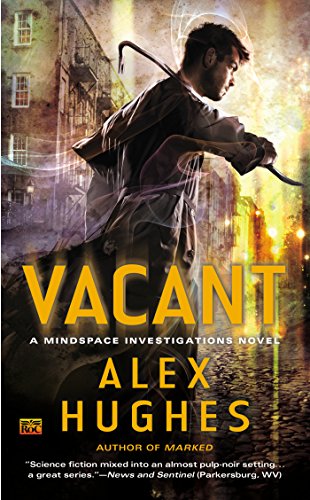 Vacant: A Mindspace Investigations Novel by Alex Hughes