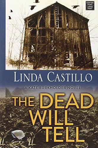 The Dead Will Tell by Linda Castillo