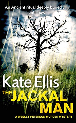 The Jackal Man: A Wesley Peterson Murder Mystery by Kate Ellis