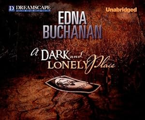 A Dark and Lonely Place: A Novel