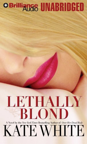 Lethally Blond (Bailey Weggins Series, 5) by Kate White