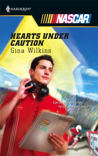 Hearts Under Caution (Harlequin NASCAR) by Gina Wilkins