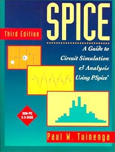 Spice: A Guide to Circuit Simulation and Analysis Using Pspice.Book and Disk by Paul W. Tuinenga