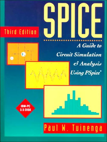 Spice: A Guide to Circuit Simulation and Analysis Using Pspice.Book and Disk by Paul W. Tuinenga