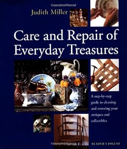 Care and repair of everyday treasures