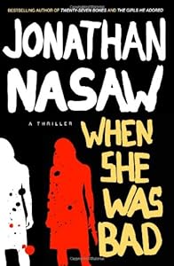 When She Was Bad: A Thriller