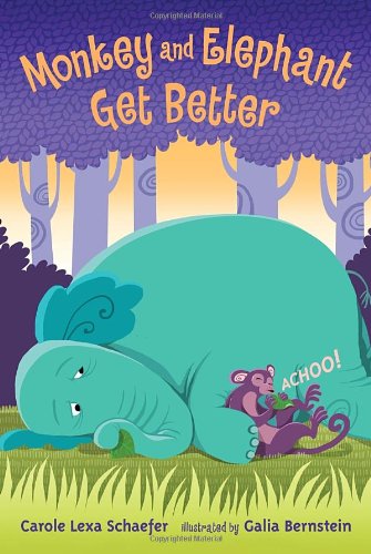 Monkey and Elephant Get Better: Candlewick Sparks by Carole Lexa Schaefer