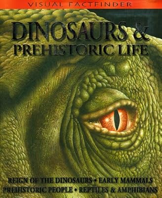 Visual Factfinder: Dinosaurs &amp; Prehistoric Life