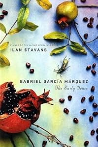 Gabriel Garci&shy;a Marquez: The Early Years