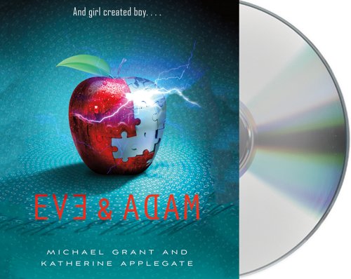 Eve and Adam by Michael Grant