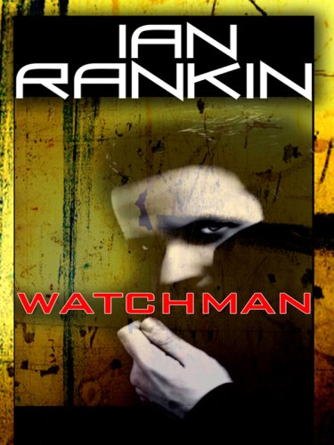 Watchman by Ian Rankin