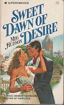 Sweet Dawn of Desire (Harlequin Superromance, No. 9)