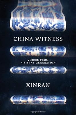 China Witness: Voices from a Silent Generation