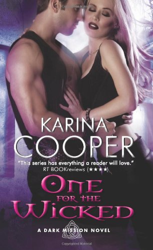 One for the Wicked: A Dark Mission Novel by Karina Cooper